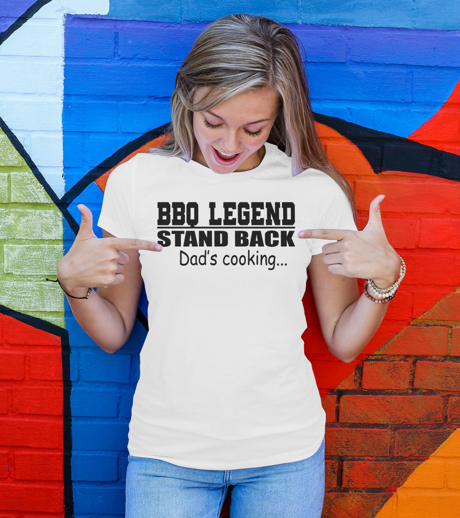 BBQ Legend Stand Back Dad's Cooking T-Shirt