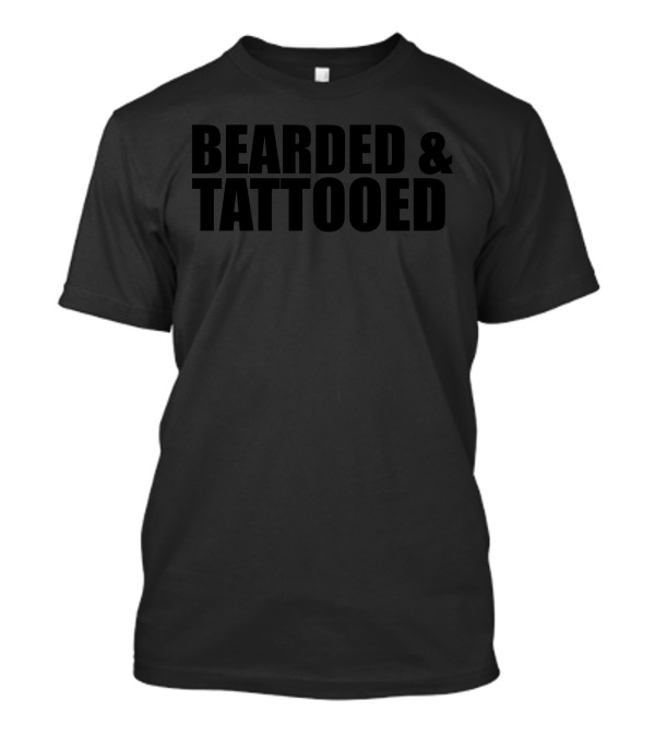 Bearded And Tattooed T-Shirt