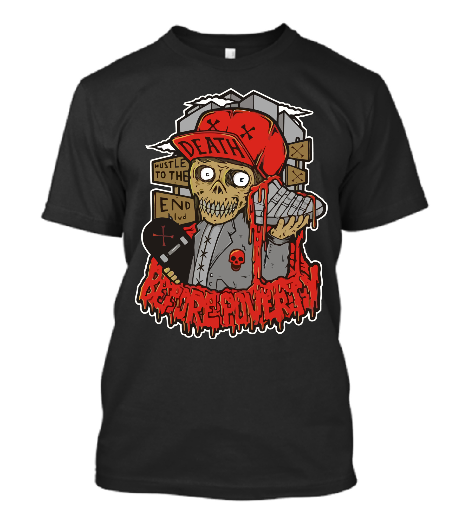 Hustle To The End Blvd Death Before Poverty Skeleton T-Shirt