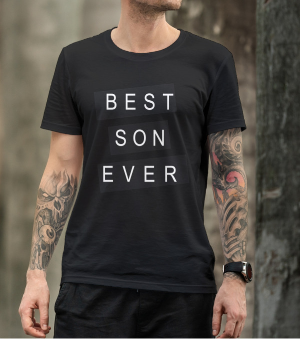BEST SON EVER Black And White Text Bold Lettering T-Shirt