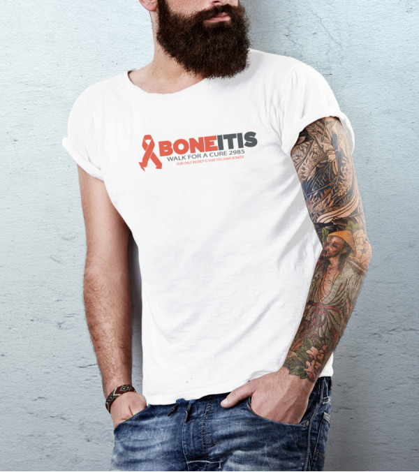 Boneitis Walk For A Cure 2985 Our Only Regret Is That You Have Boneitis T-Shirt