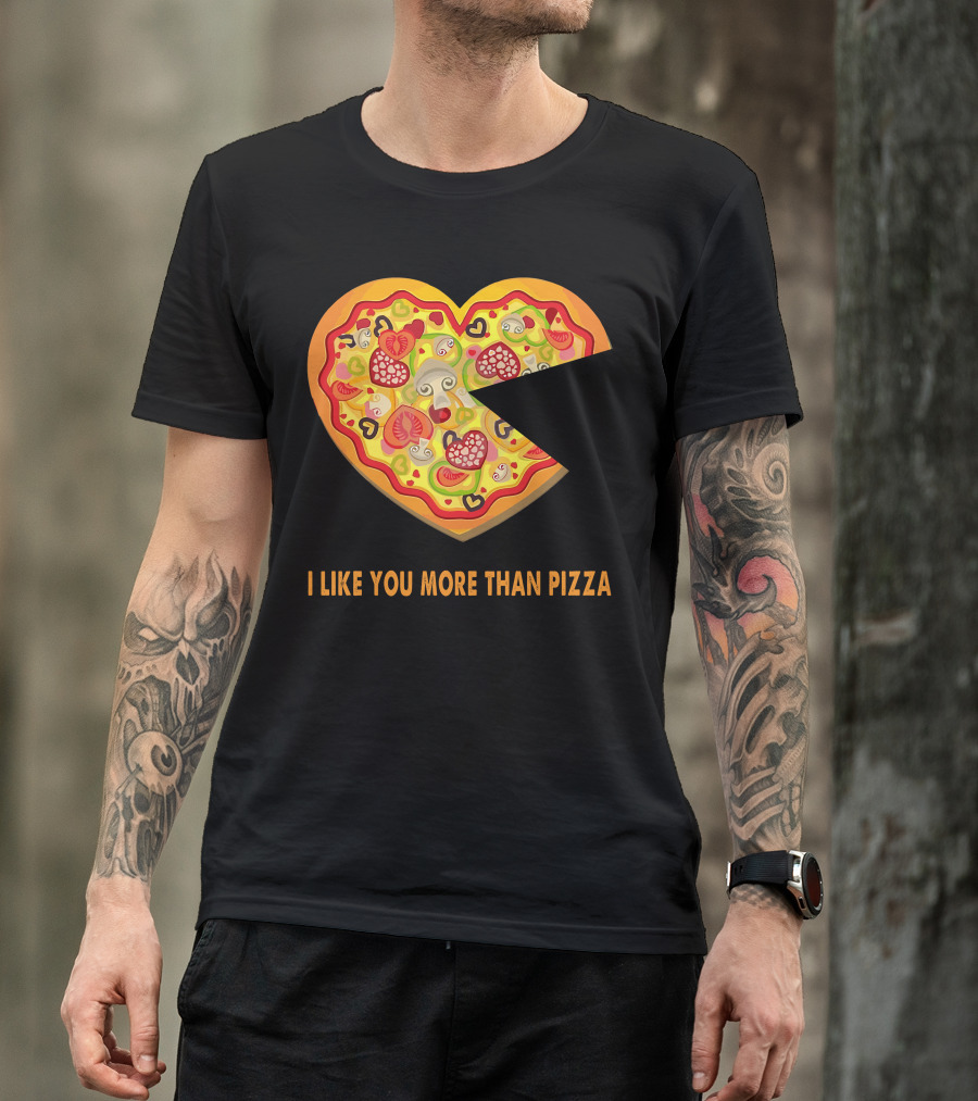 I Like You More Than Pizza Heart Slice Love Message T-Shirt