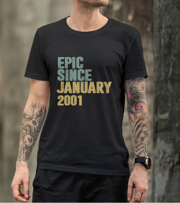 Epic Since January 2001 T-Shirt