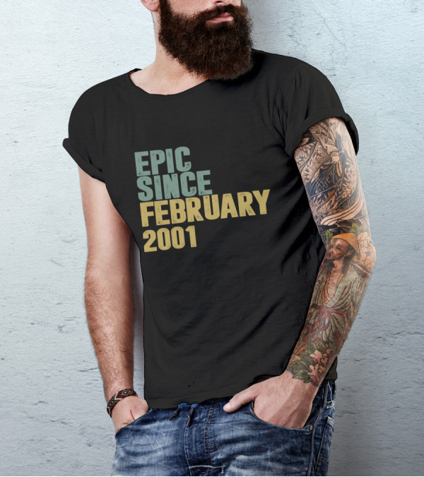 Epic Since February 2001 T-Shirt