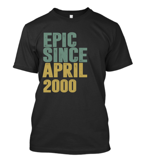Epic Since April 2000 T-Shirt