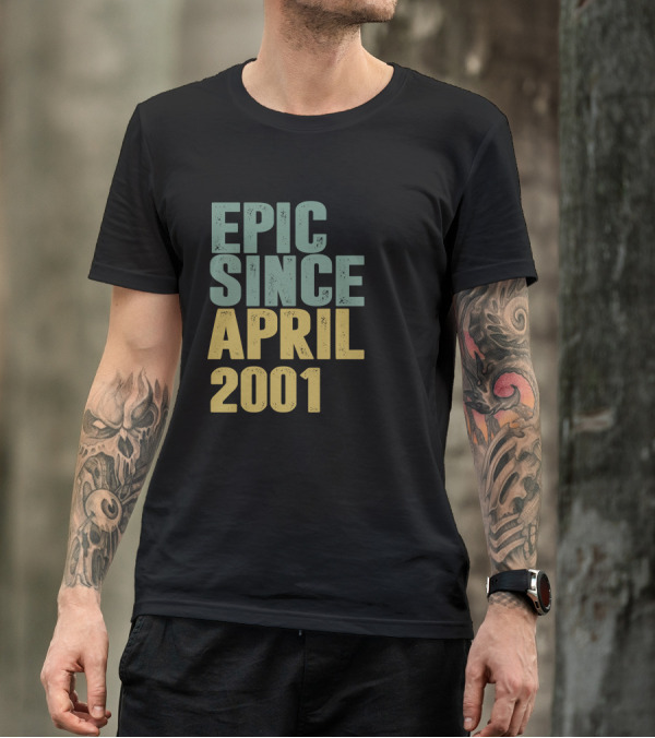 Epic Since April 2001 T-Shirt