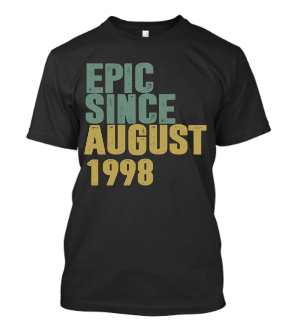 Epic Since August 1998 T-Shirt