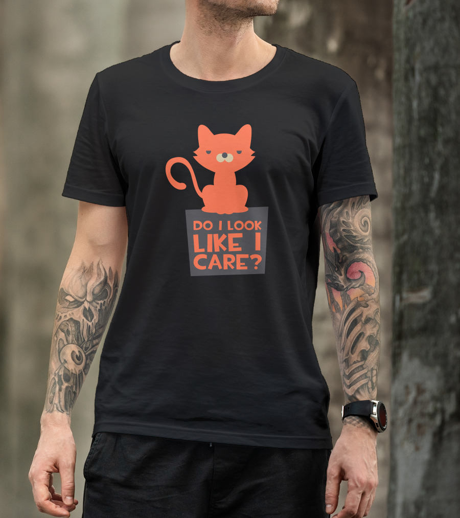 Cat Do I Look Like I Care? T-Shirt