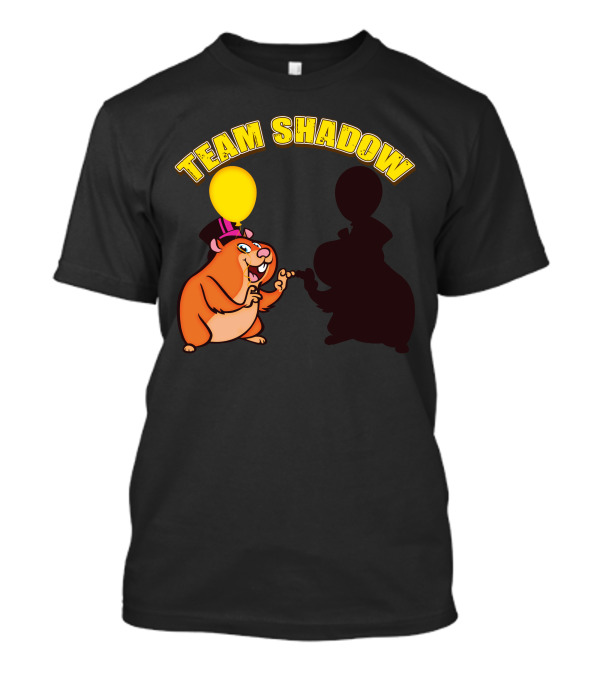 TEAM SHADOW Groundhog Day T-Shirt