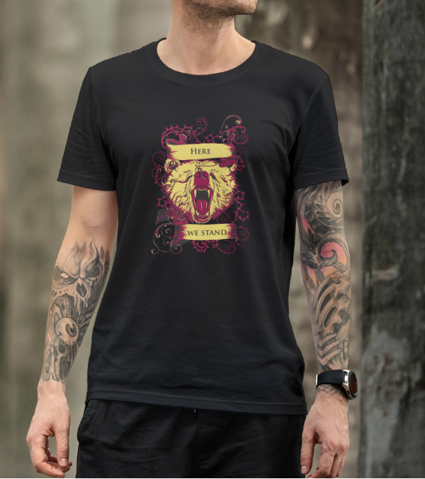 Here We Stand Roaring Bear And Thorns T-Shirt