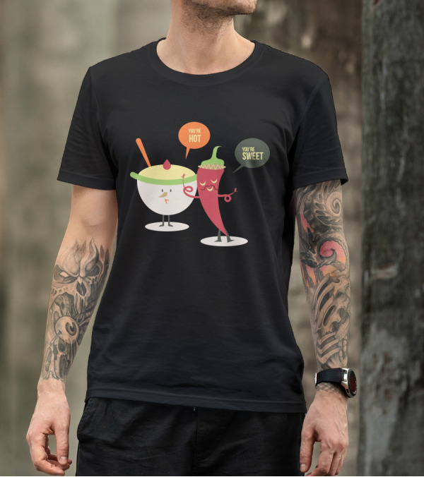 You're Hot You're Sweet T-Shirt