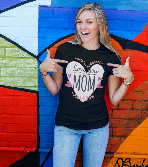 Love You Mom Heart T-Shirt
