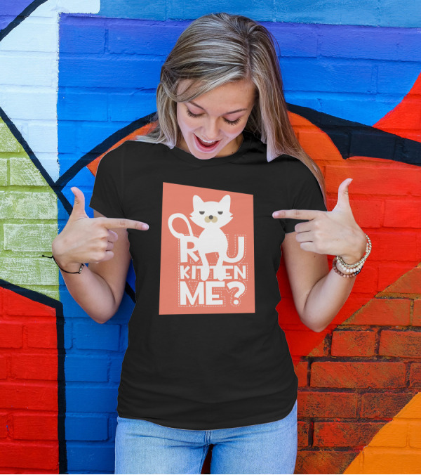 R U Kitten Me? Playful Cat T-Shirt