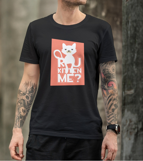 R U Kitten Me? Playful Cat T-Shirt