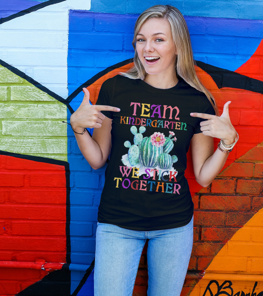 Team Kindergarten We Stick Together Cactus T-Shirt