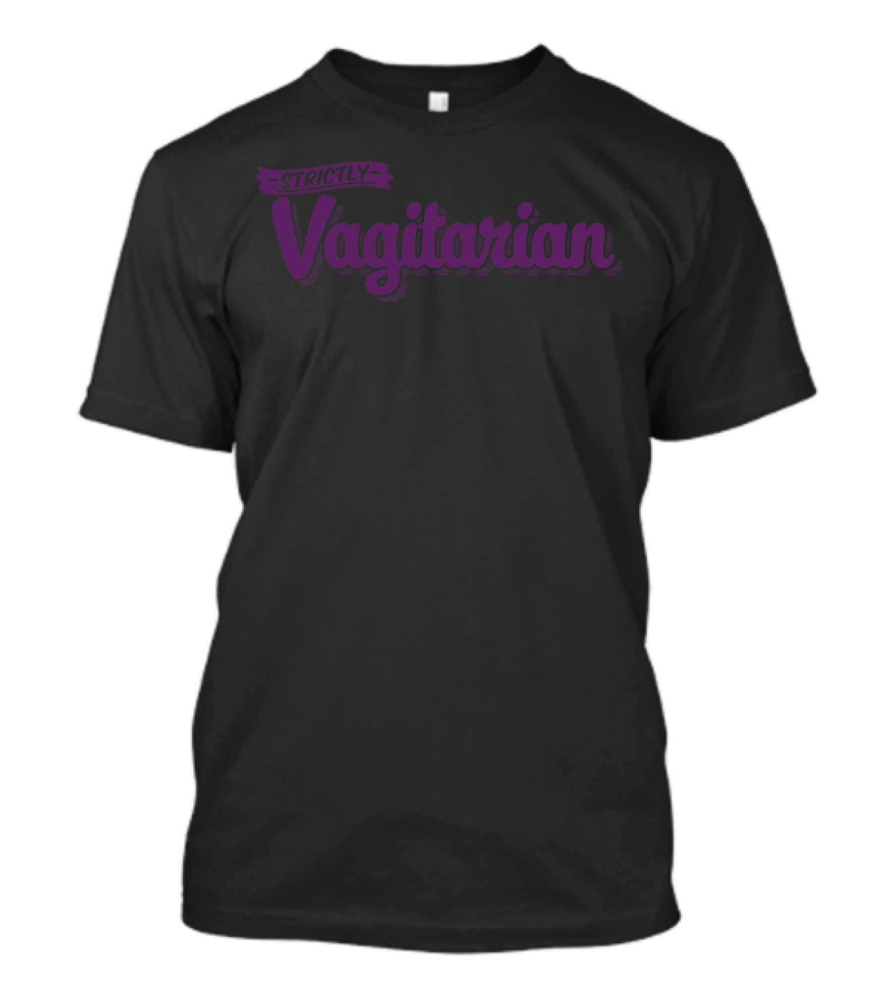Strictly Vagitarian T-Shirt