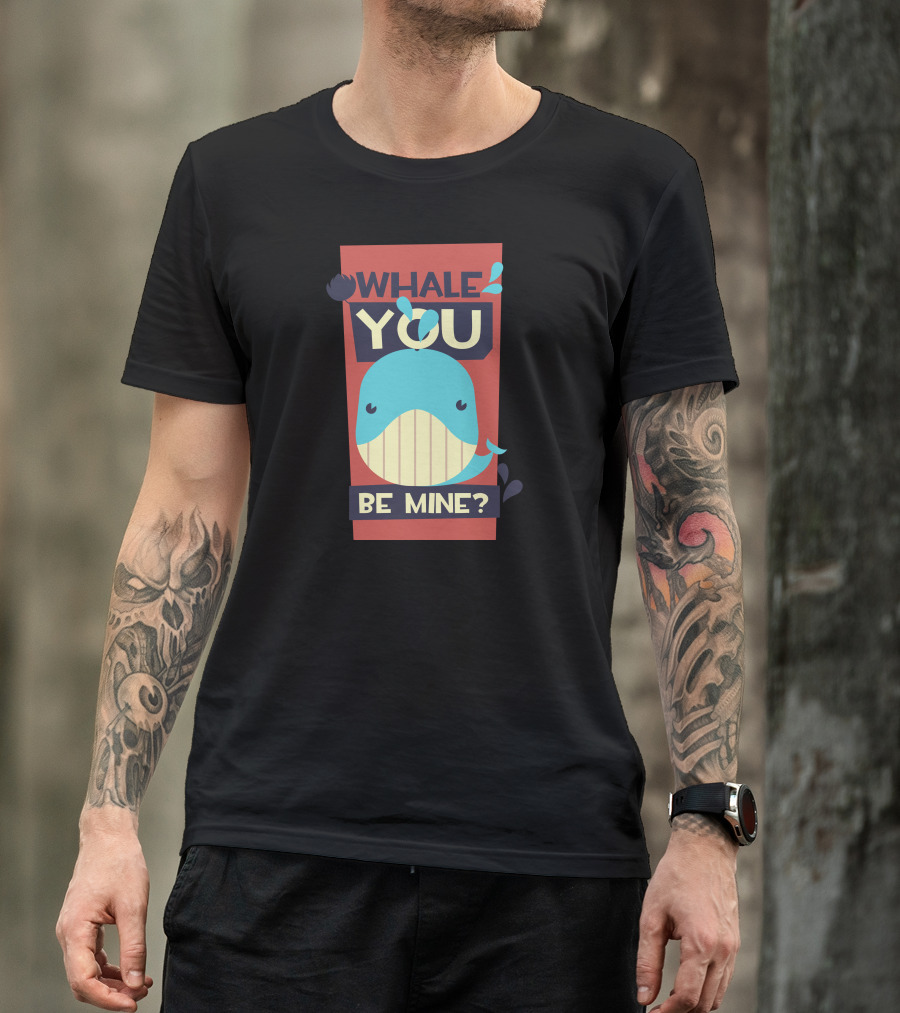 Whale You Be Mine Valentine’s Day Cute Whale T-Shirt