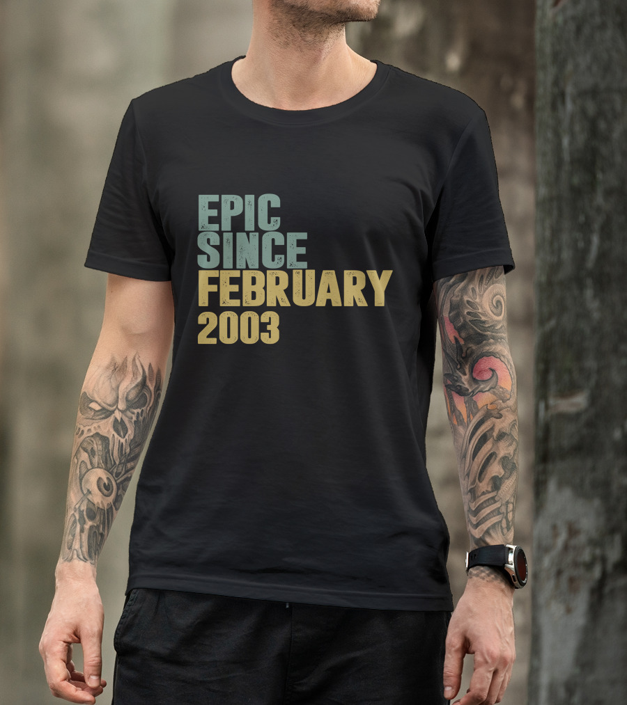 Epic Since February 2003 T-Shirt