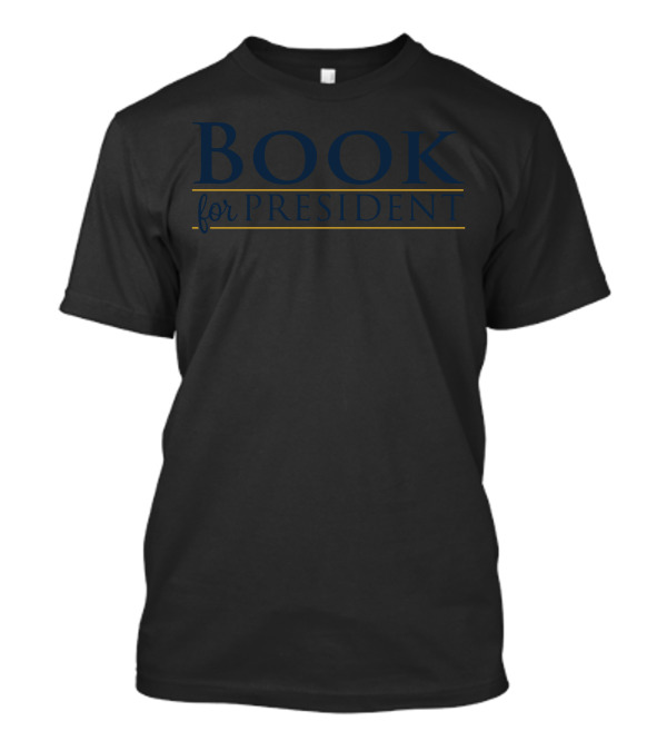 Book For President T-Shirt