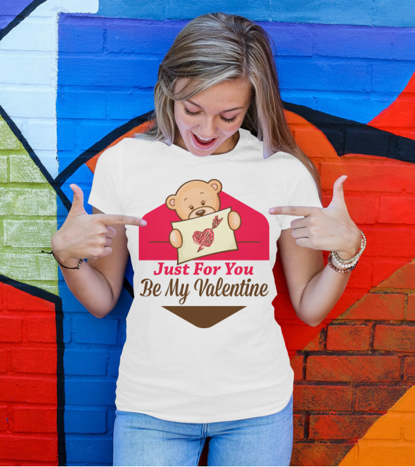 Just For You Be My Valentine Teddy Bear Holding Heart Envelope T-Shirt