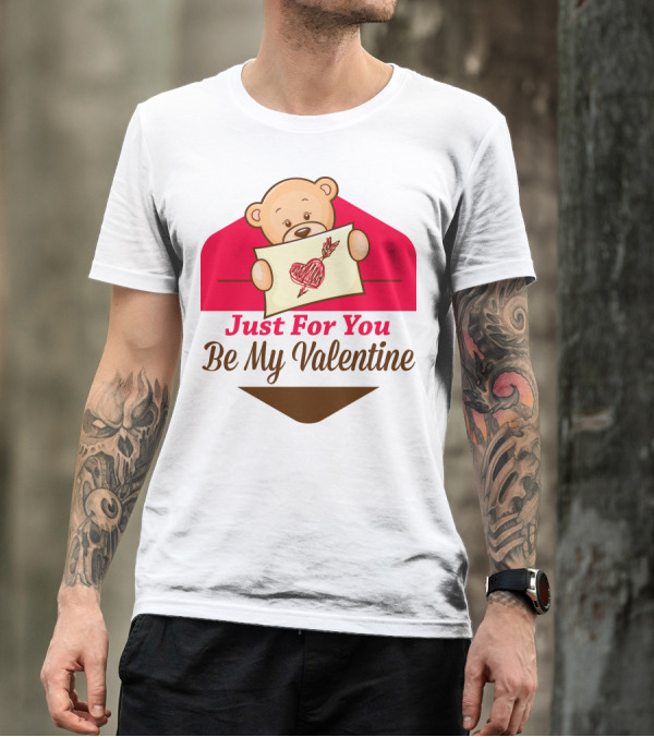 Just For You Be My Valentine Teddy Bear Holding Heart Envelope T-Shirt