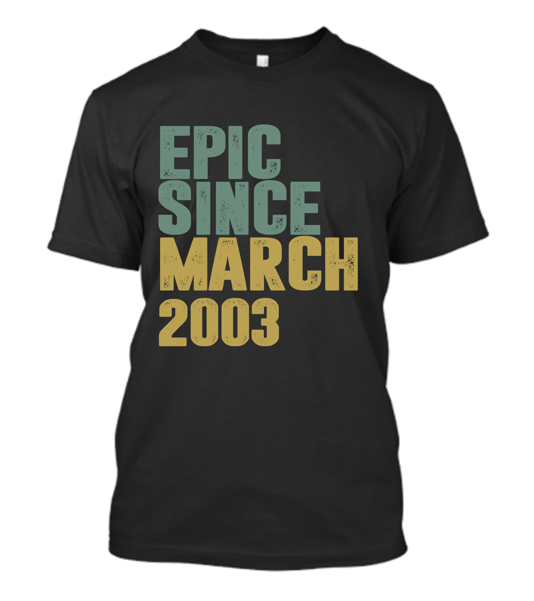 Epic Since March 2003 T-Shirt