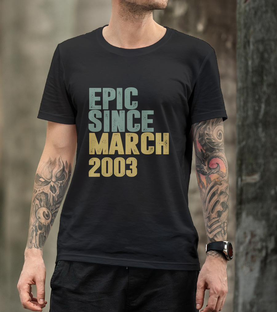 Epic Since March 2003 T-Shirt