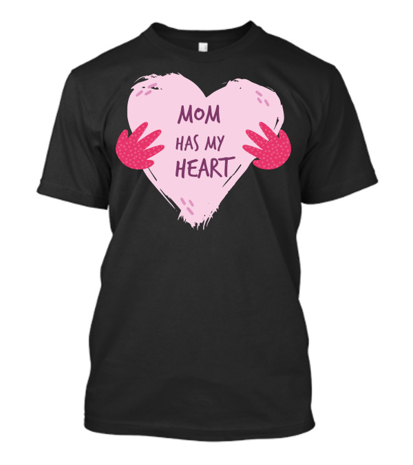 Mom Has My Heart Pink Heart With Red Hands T-Shirt