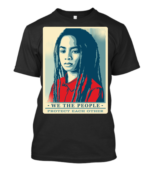 WE THE PEOPLE PROTECT EACH OTHER T-Shirt