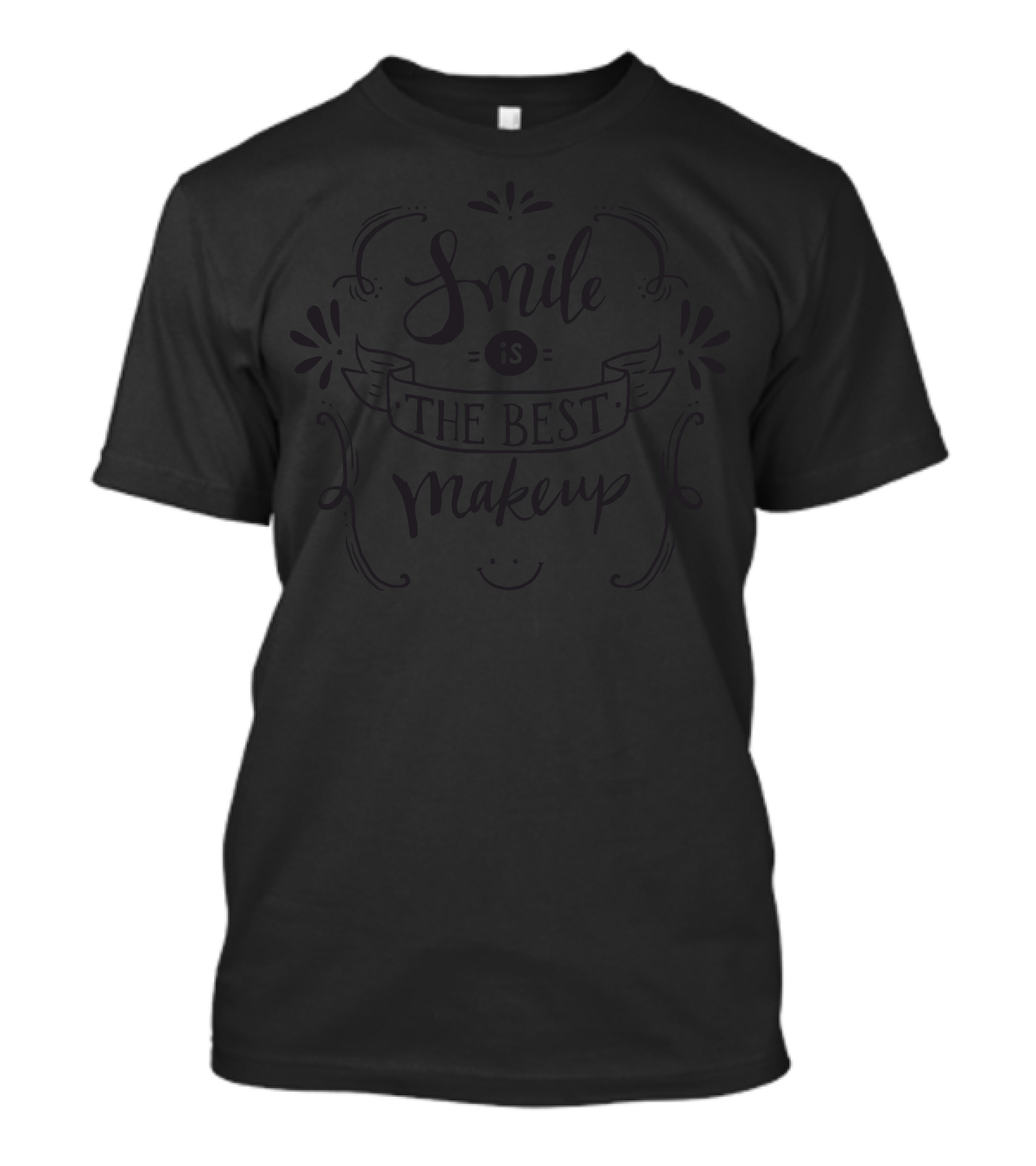 Smile Is The Best Makeup T-Shirt