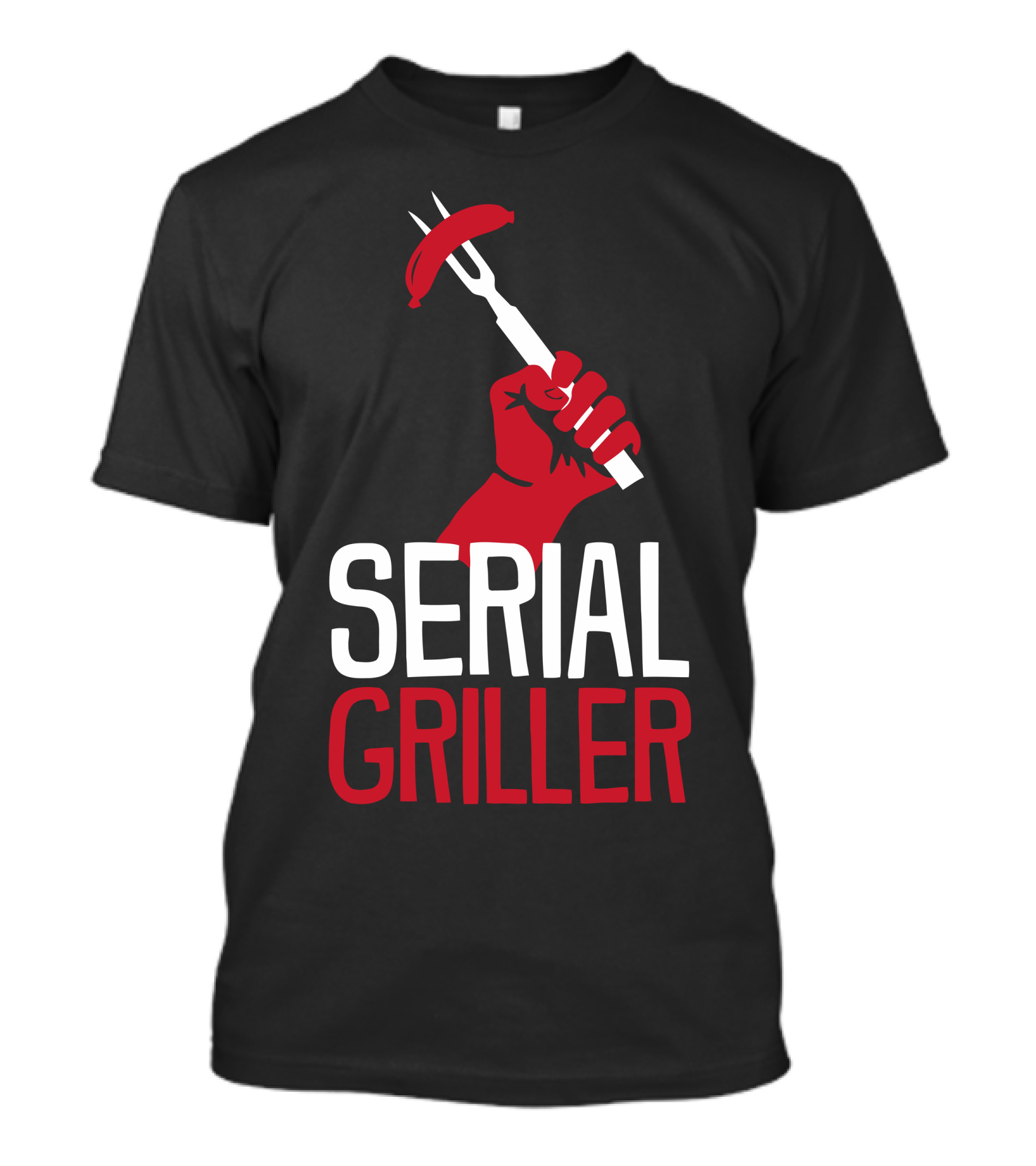 Serial Griller BBQ Fork Sausage T-Shirt