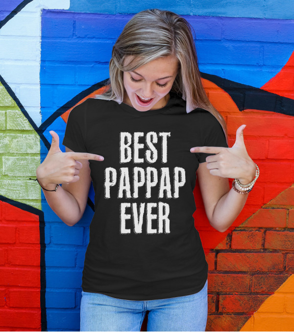 BEST PAPPAP EVER T-Shirt