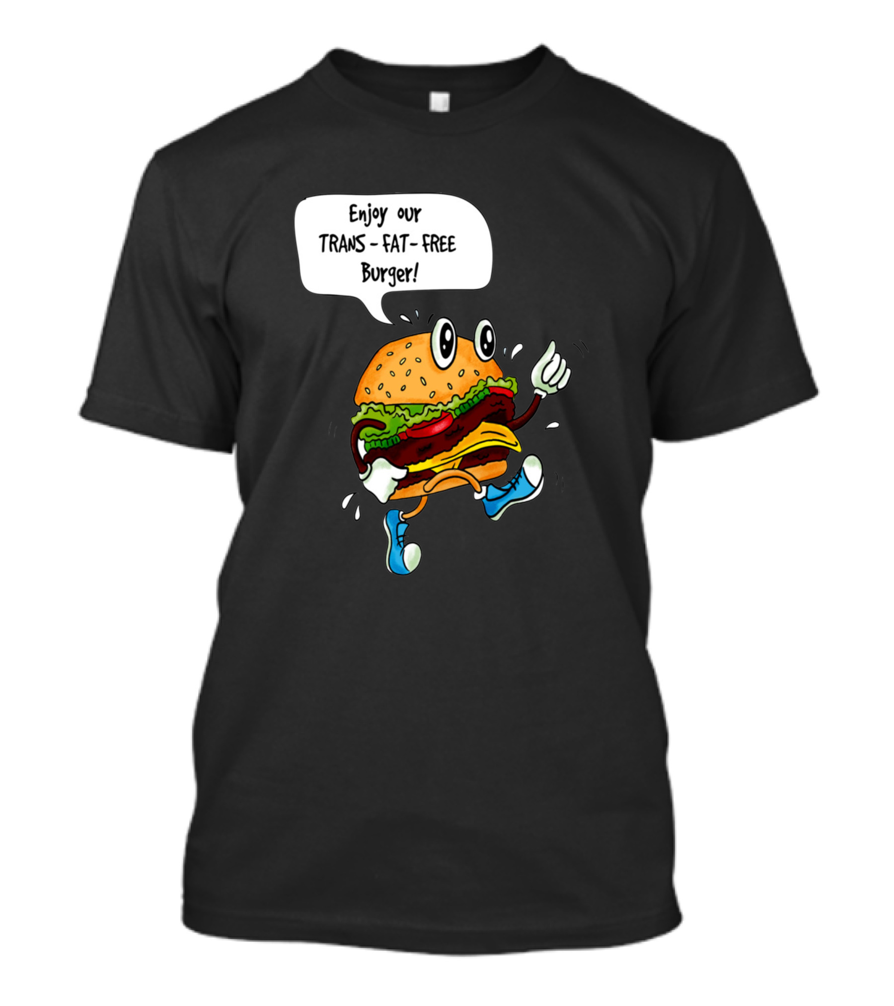 Enjoy Our Trans Fat Free Burger T-Shirt