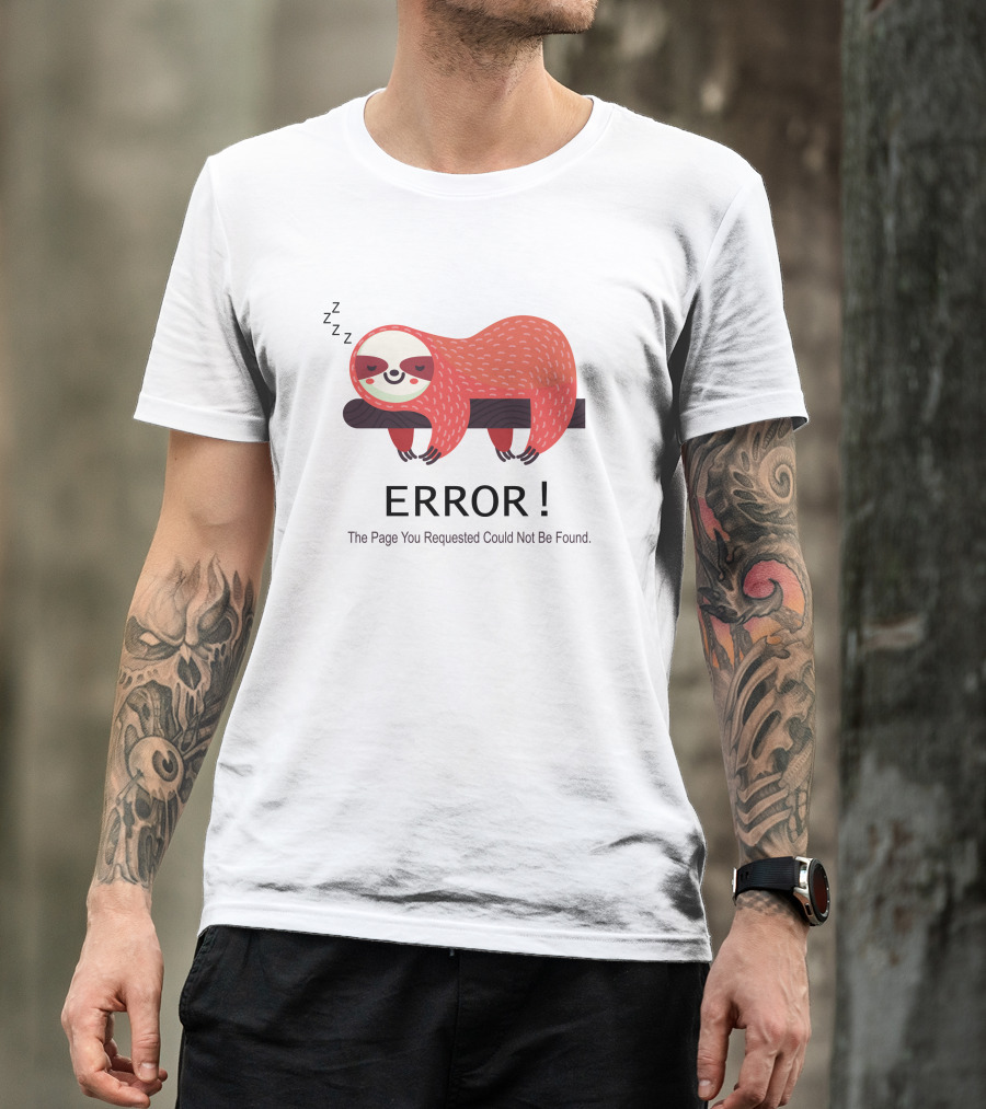 Error The Page You Requested Could Not Be Found Sleeping Sloth T-Shirt