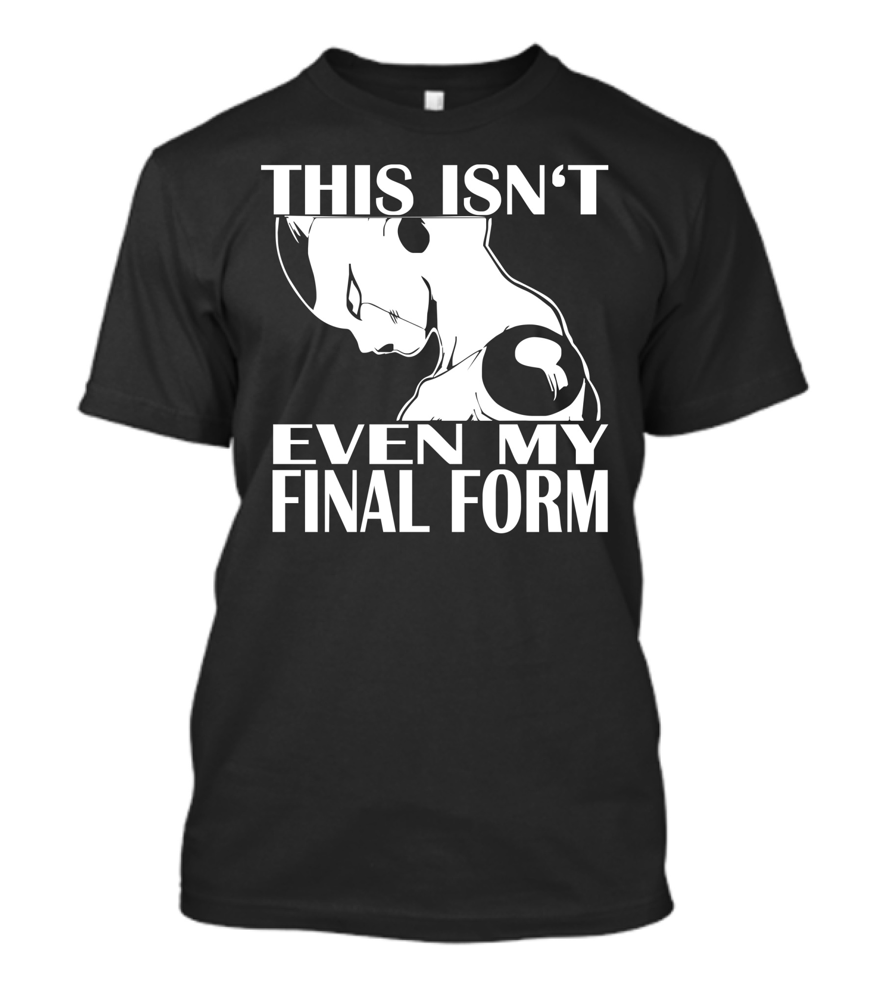 This Isn't Even My Final Form Freezer Vegeta Son Goku Dbz Dragonball Super Saiyajin Muten Rosh T-Shirt
