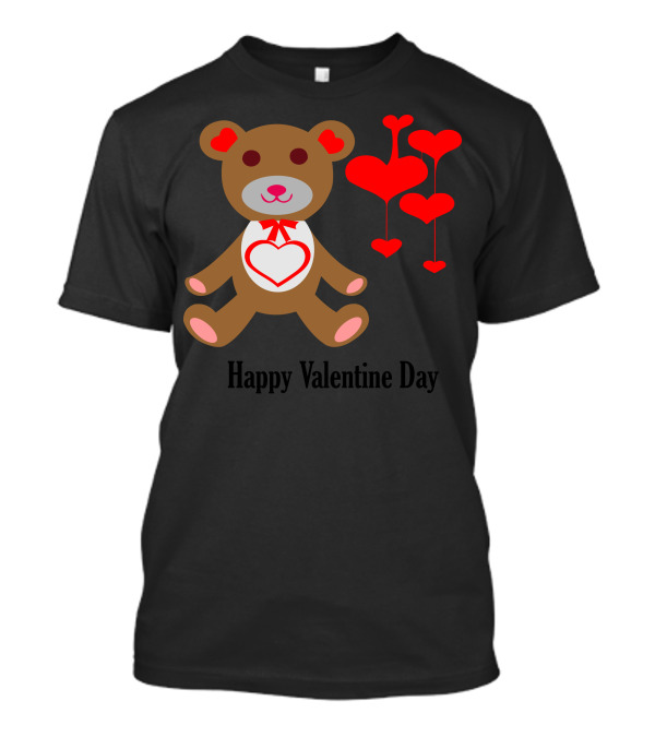 Happy Valentine Day Teddy Bear With Heart Balloons T-Shirt
