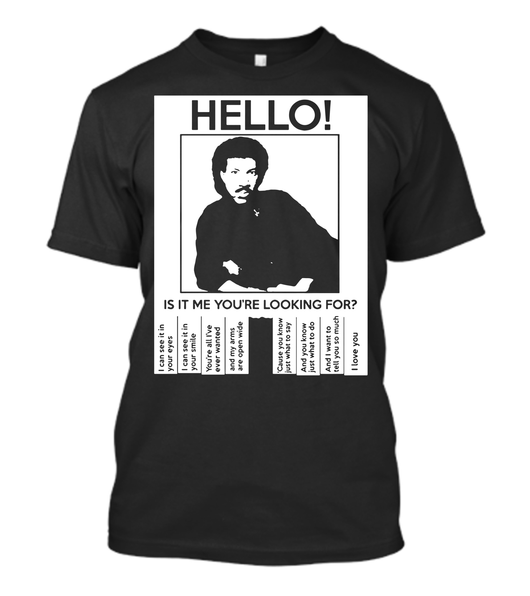 Hello Is It Me You’re Looking For T-Shirt