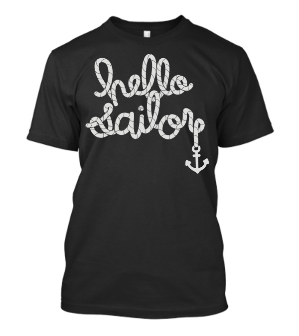 Hello Sailor Rope Typography With Anchor T-Shirt