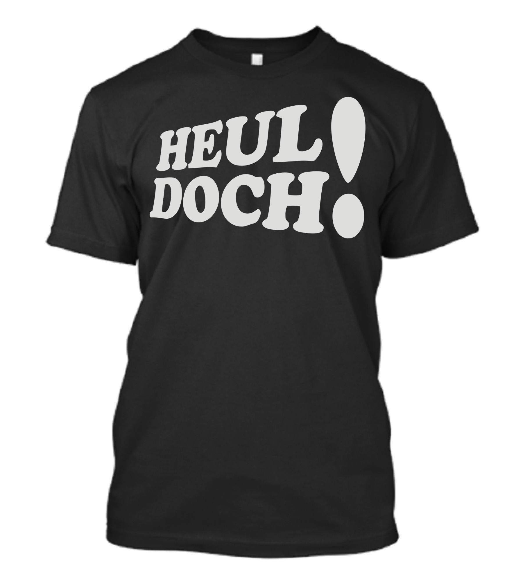 Heul Doch Bold Exclamation Typography - German Phrase T-Shirt