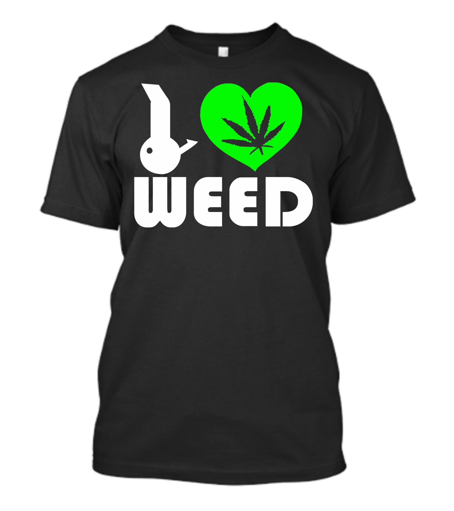 I Love Weed Green Heart Leaf T-Shirt