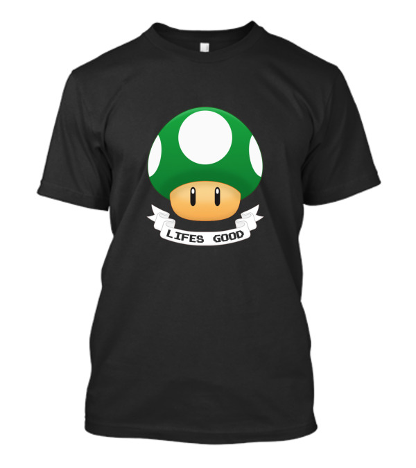 Lifes Good Green Mushroom T-Shirt
