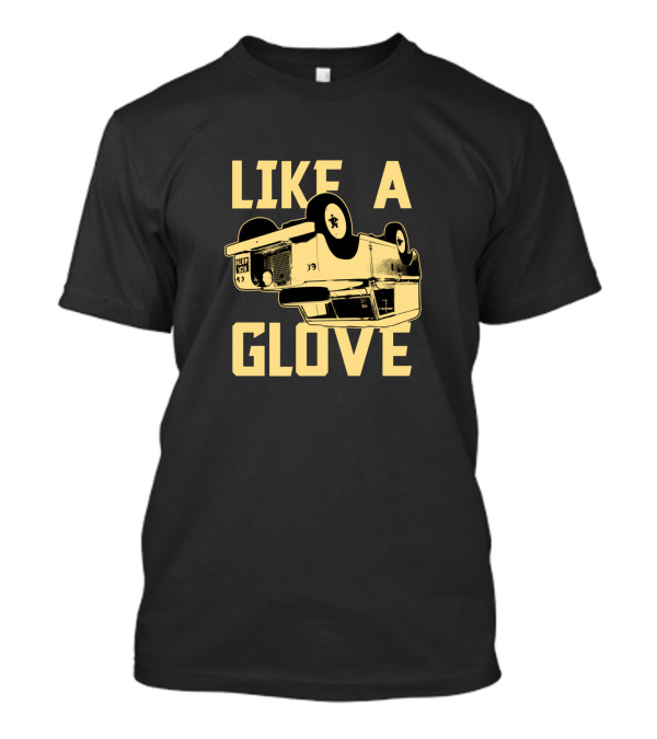 Like A Glove Upside Down Car T-Shirt