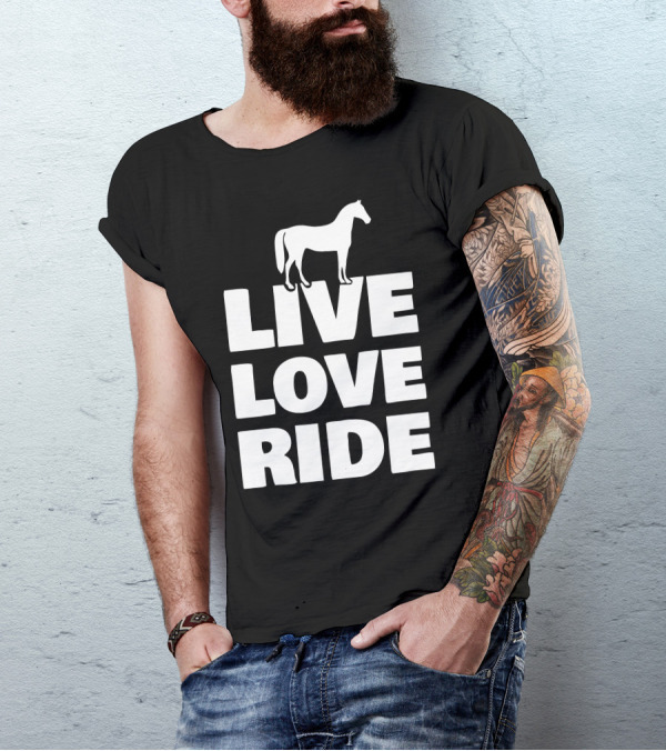 Live Love Ride Horse T-Shirt