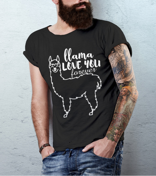 Llama Love You Forever T-Shirt