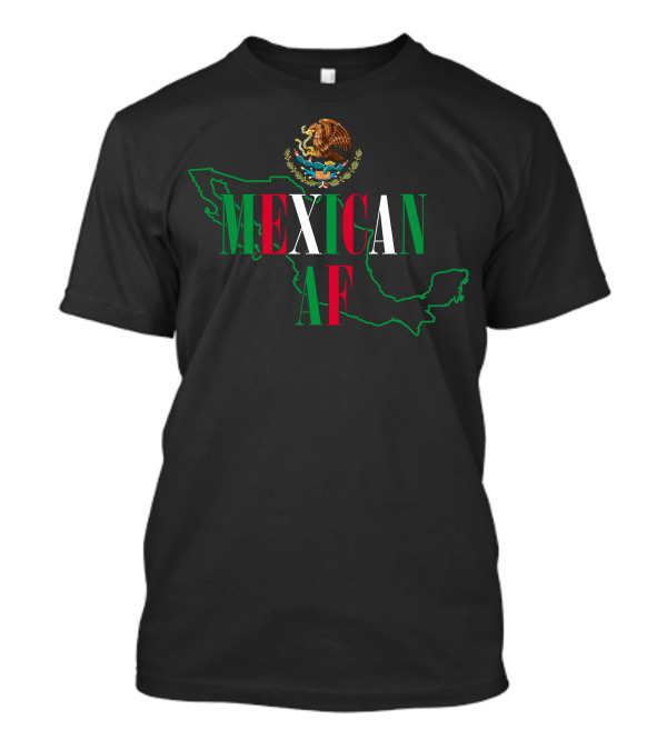 MEXICAN AF Mexican Flag Colors Map Outline And National Emblem T-Shirt