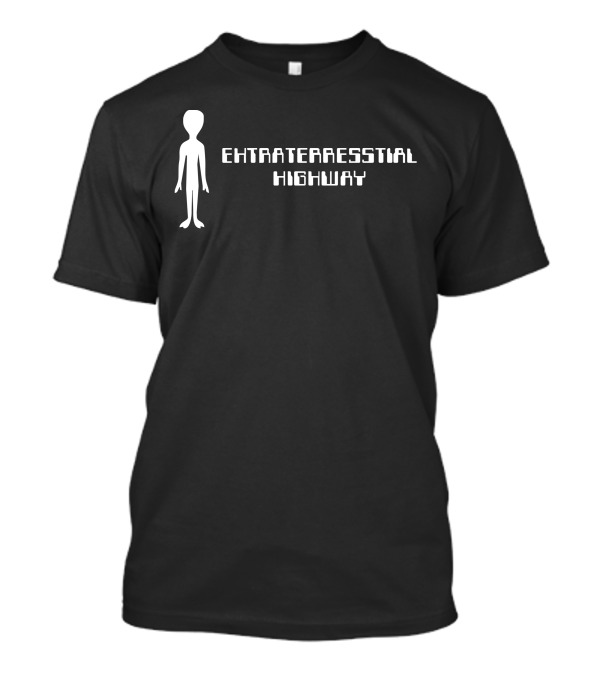 Extraterrestrial Highway Alien Figure Movie Classic Films Paul T-Shirt