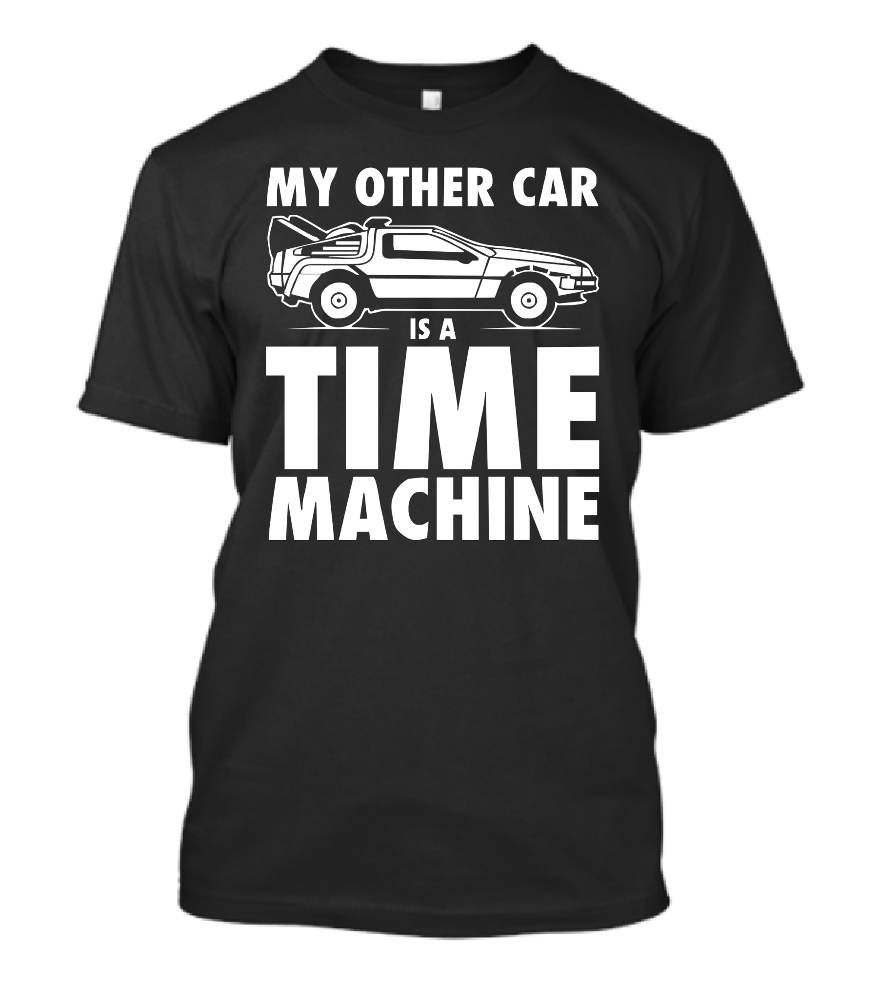 My Other Car Is A Time Machine DeLorean Back To The Future T-Shirt