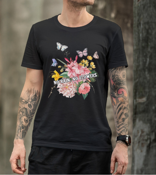 No Rain No Flowers Botanical Butterfly Bouquet T-Shirt