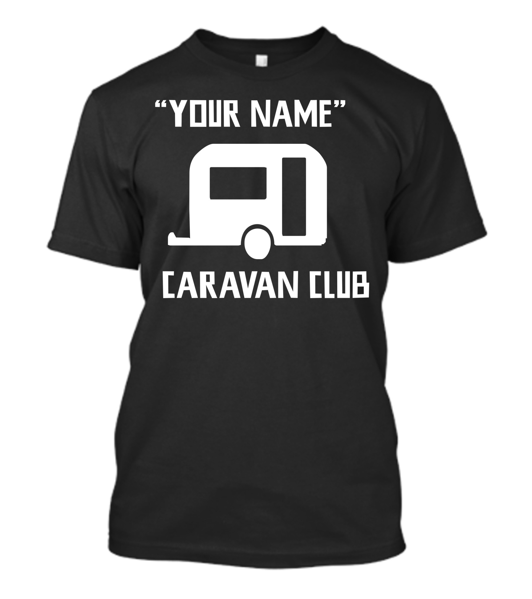 Your Name Caravan Club Customizable Member Badge T-Shirt
