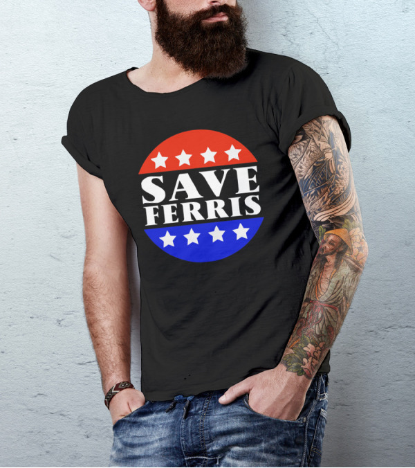 Save Ferris Bueller T-Shirt